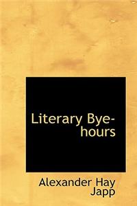 Literary Bye-Hours