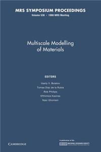 Multiscale Modelling of Materials: Volume 538