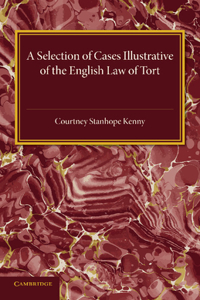 Selection of Cases Illustrative of the English Law of Tort