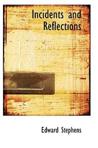 Incidents and Reflections