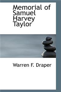 Memorial of Samuel Harvey Taylor