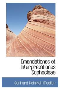 Emendationes Et Interpretationes Sophocleae