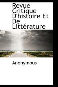 Revue Critique D'Histoire Et de Litt Rature