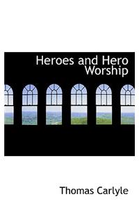 Heroes and Hero Worship