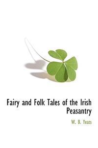 Fairy and Folk Tales of the Irish Peasantry