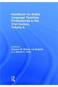 Handbook for Arabic Language Teaching Professionals in the 21st Century, Volume II