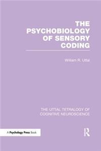 Psychobiology of Sensory Coding