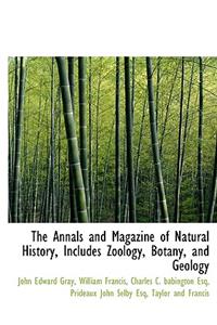 The Annals and Magazine of Natural History, Includes Zoology, Botany, and Geology