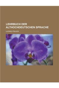 Lehrbuch Der Althochdeutschen Sprache