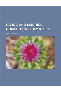 Notes and Queries, Number 193, July 9, 1853