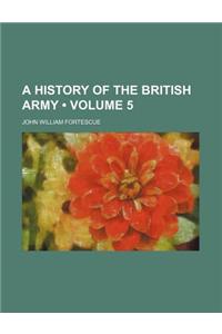A History of the British Army (Volume 5)