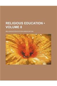 Religious Education (Volume 8)