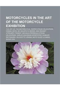 Motorcycles in the Art of the Motorcycle Exhibition