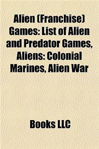 Alien (Franchise) Games