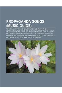 Propaganda Songs (Music Guide)