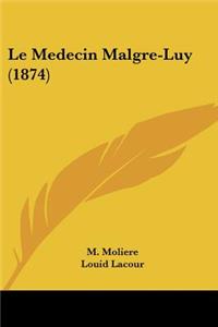 Medecin Malgre-Luy (1874)