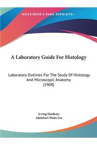 A Laboratory Guide for Histology