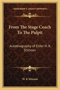 From The Stage Coach To The Pulpit