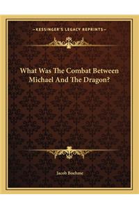 What Was the Combat Between Michael and the Dragon?