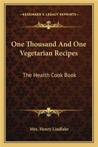 One Thousand and One Vegetarian Recipes
