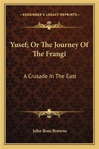 Yusef; Or the Journey of the Frangi
