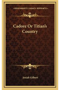 Cadore or Titian's Country