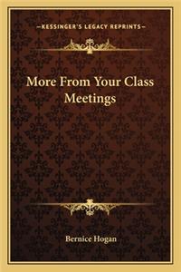 More From Your Class Meetings