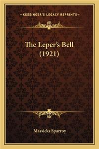 The Leper's Bell (1921) the Leper's Bell (1921)