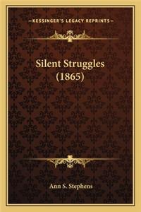 Silent Struggles (1865)