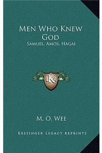 Men Who Knew God