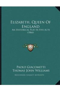 Elizabeth, Queen Of England