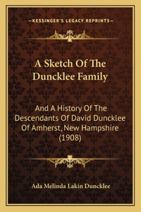 Sketch Of The Duncklee Family
