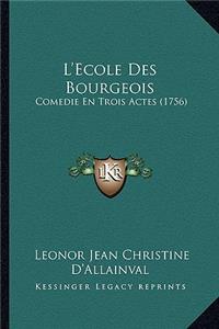 L'Ecole Des Bourgeois
