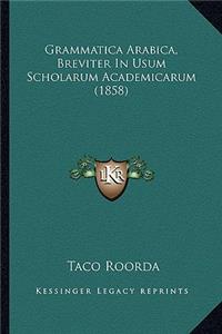 Grammatica Arabica, Breviter In Usum Scholarum Academicarum (1858)