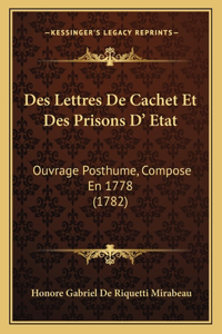 Des Lettres De Cachet Et Des Prisons D' Etat