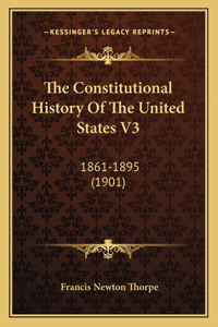 Constitutional History Of The United States V3