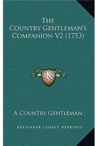 The Country Gentleman's Companion V2 (1753)