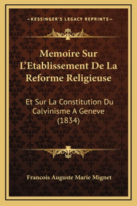 Memoire Sur L'Etablissement De La Reforme Religieuse