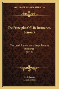 The Principles Of Life Insurance, Lesson 5