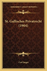 St. Gallisches Privatrecht (1904)