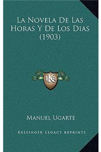 La Novela De Las Horas Y De Los Dias (1903)