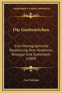 Gastrotrichen: Eine Monographische Darstellung Ihrer Anatomie, Biologie Und Systematik (1889)