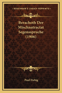Berachoth Der Mischnatractat Segensspruche (1906)