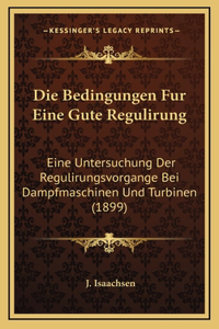 Die Bedingungen Fur Eine Gute Regulirung