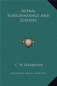 Astral Surroundings And Scenery