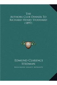 The Authors Club Dinner To Richard Henry Stoddard (1897)
