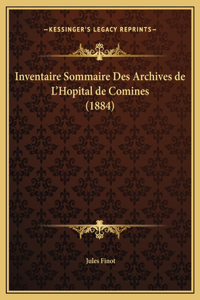 Inventaire Sommaire Des Archives de L'Hopital de Comines (1884)