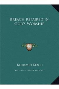 Breach Repaired in God's Worship