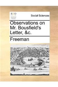 Observations on Mr. Bousfield's Letter, &c.