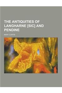 The Antiquities of Langharne [Sic] and Pendine